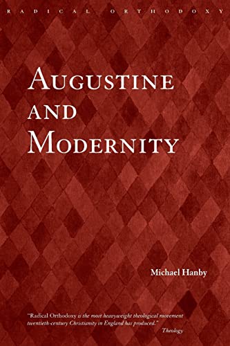 Augustine and Modernity (Routledge Radical Orthodoxy) von Routledge