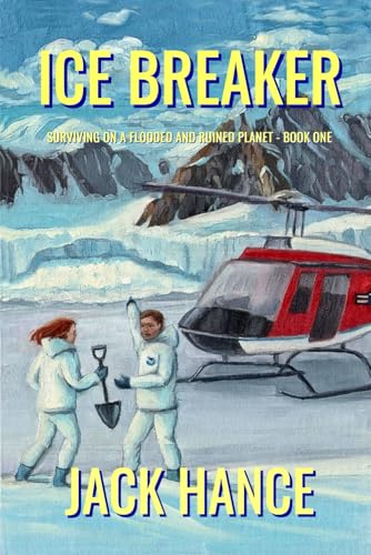 Ice Breaker: Surviving on a Flooded and Ruined Planet - Book One von ISBN Services, Inc.
