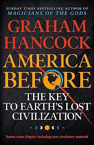 America Before: The Key to Earth's Lost Civilization: A new investigation into the ancient apocalypse von Coronet