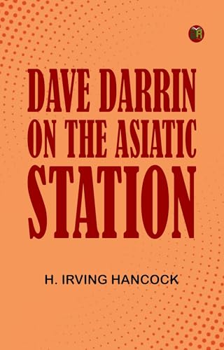Dave Darrin on the Asiatic Station von Anson Street Press