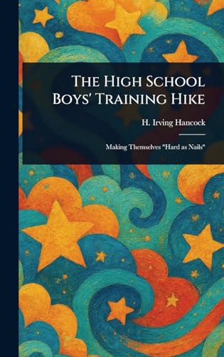 The High School Boys' Training Hike von Anson Street Press