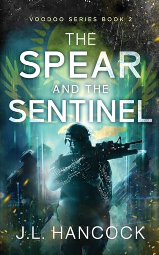 The Spear and the Sentinel (The Voodoo Series, Band 2) von Braveship Books
