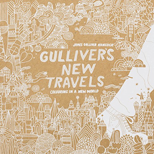 Gulliver's New Travels: colouring in a new world (Colouring Books) von Batsford