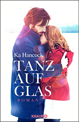 Tanz auf Glas: Roman Tanz auf Glas: Roman