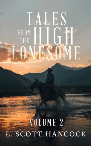 Tales of the High Lonesome: Volume 2 von Media Literary Excellence