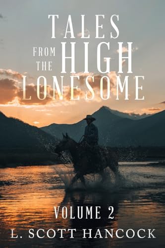 Tales of the High Lonesome: Volume 2 von Media Literary Excellence