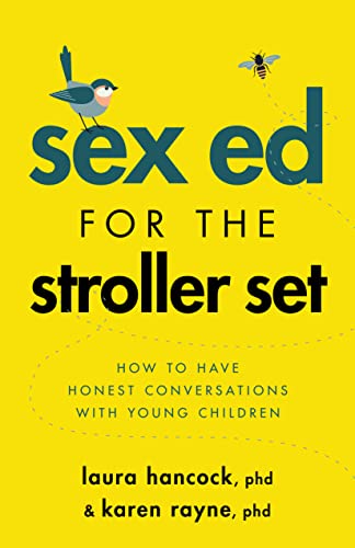 Sex Ed for the Stroller Set: How to Have Honest Conversations With Young Children (APA LifeTools) von American Psychological Association