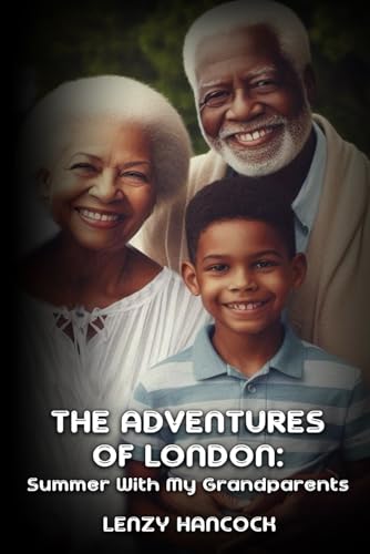 The Adventures of London: Summer With My Grandparents von Self-Publish