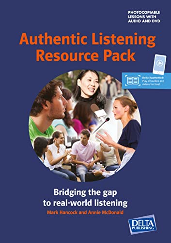 Authentic Listening Resource Pack: Bridging the gap to real-world listening. With Photocopiable Lessons. Teacher's Resource Book with digital extras (DELTA Photocopiables)