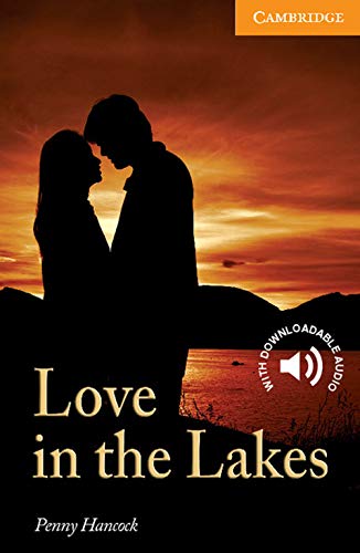 Love in the Lakes Level 4: Level 4 Cambridge English Readers (Cambridge English Readers, Level 4)