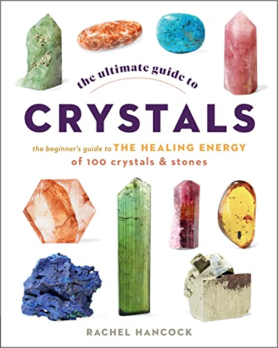 The Ultimate Guide to Crystals: The Beginner's Guide to the Healing Energy of 100 Crystals and Stones (16) von Fair Winds Press
