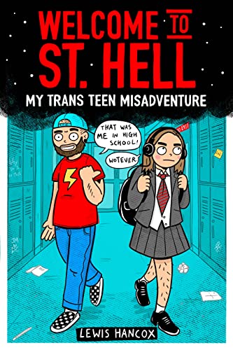 Welcome to St. Hell: My Trans Teen Misadventure