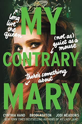 My Contrary Mary: My Lady Jane Series Streaming Now (The Lady Janies)