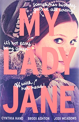 My Lady Jane: My Lady Jane Series Streaming Now (The Lady Janies)