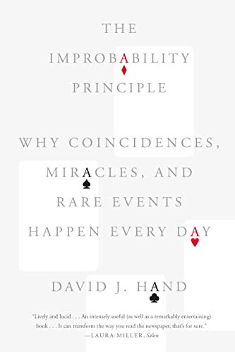 Improbability Principle: Why Coincidences, Miracles, and Rare Events Happen Every Day
