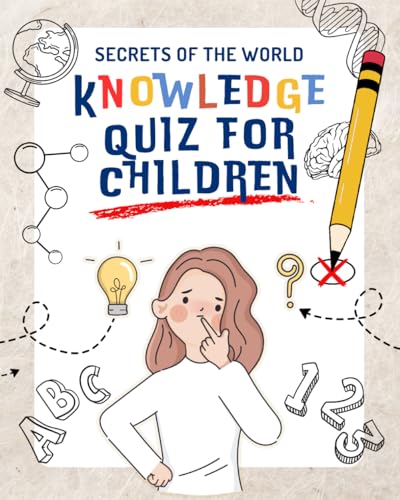 Secrets of the World - Knowledge Quiz for Children: Quiz and tasks testing your general knowledge von Independently published