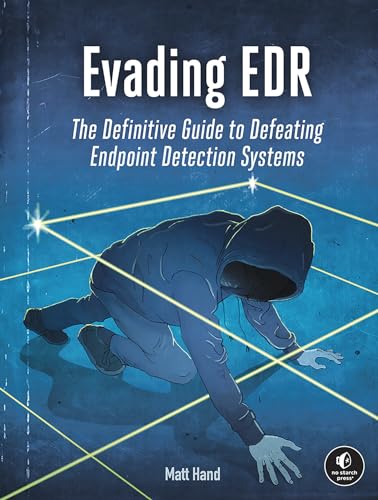 Evading EDR: The Definitive Guide to Defeating Endpoint Detection Systems. Evading EDR: The Definitive Guide to Defeating Endpoint Detection Systems.