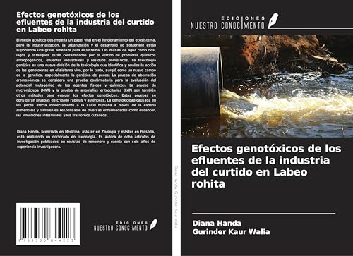 Efectos genotóxicos de los efluentes de la industria del curtido en Labeo rohita von Ediciones Nuestro Conocimiento