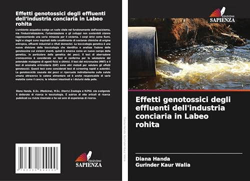 Effetti genotossici degli effluenti dell'industria conciaria in Labeo rohita von Edizioni Sapienza
