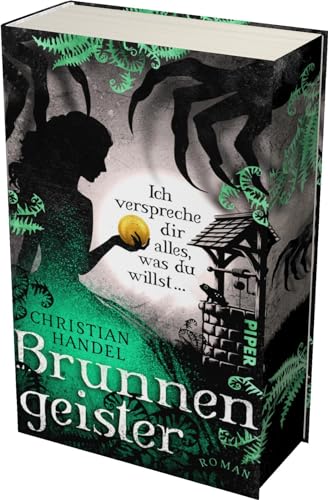 Brunnengeister – Ich verspreche dir alles, was du willst ...: Roman | Mit limitiertem Farbschnitt | Düster-atmosphärische Fairy-Tale-Fantasy von Piper