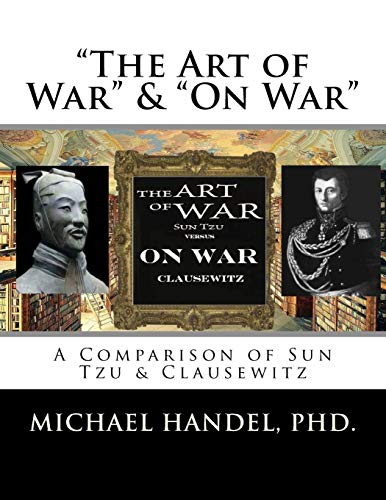 The Art of War & On War: " A Comparison of Sun Tzu & Clausewitz " von CREATESPACE
