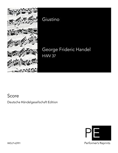 Giustino (Georg Friedrich Händels Werke, Band 88)