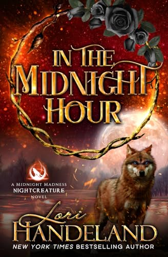 In the Midnight Hour: A Paranormal Women's Fiction Novel (A Midnight Madness Nightcreature Novel, Band 3)
