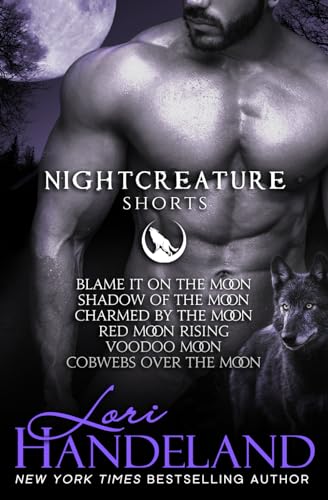 Nightcreature Shorts: A Sexy Shifter Paranormal Series Collection (The Nightcreature Novels)