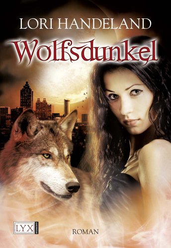 Wolfsdunkel: Roman. Deutsche Erstausg. (Night Creatures, Band 7)