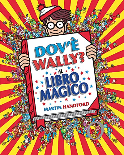 Dov'è Wally? Il libro magico. Ediz. a colori (Libri illustrati)
