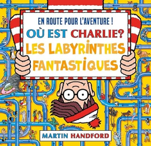 Où est Charlie ? - Les Labyrinthes fantastiques Où est Charlie ? - Les Labyrinthes fantastiques