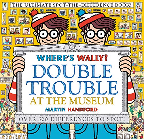 Where's Wally? Double Trouble at the Museum: The Ultimate Spot-the-Difference Book!: Over 500 Differences to Spot! von Penguin