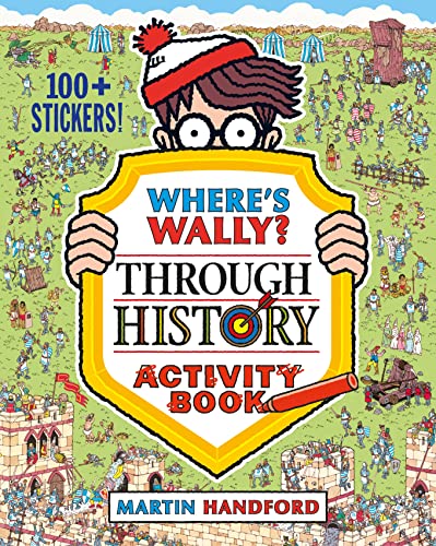 Where's Wally? Through History: Activity Book Where's Wally? Through History: Activity Book