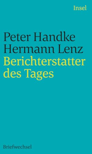 Berichterstatter des Tages: Briefwechsel Berichterstatter des Tages: Briefwechsel von Insel Verlag