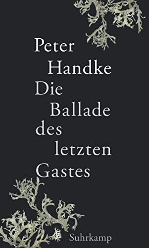 Die Ballade des letzten Gastes: Das neue Buch des Literaturnobelpreisträgers Die Ballade des letzten Gastes: Das neue Buch des Literaturnobelpreisträgers
