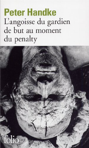 L'angoisse du gardien de but au moment du penalty (Folio)