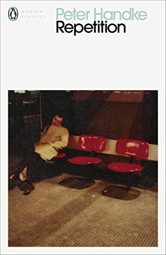 Repetition: Peter Handke (Penguin Modern Classics) von Penguin