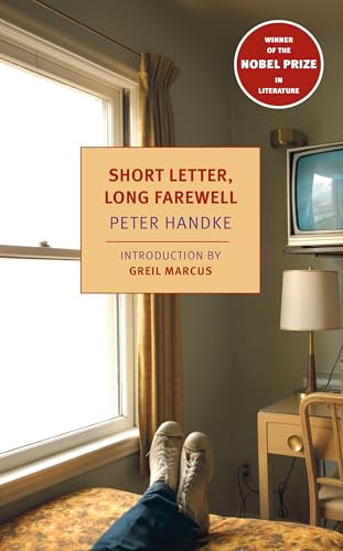 Short Letter, Long Farewell: Peter Handke (New York Review Books Classics) von NYRB Classics