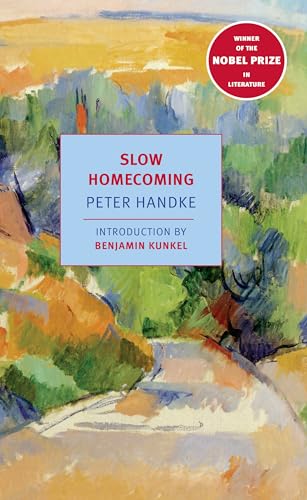 Slow Homecoming: Peter Handke (New York Review Books Classics) von New York Review Books