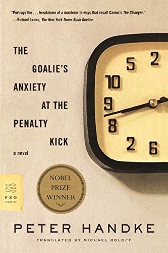 The Goalie's Anxiety at the Penalty Kick (FSG Classics)