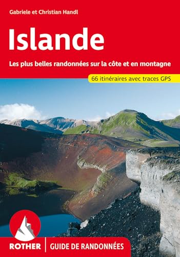 Islande (Guide de randonnées): Les plus belles randonnées sur la côte et en montagne. 66 itinéraires avec traces GPS (Rother Guide de randonnées) von Rother Bergverlag