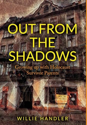 Out from the Shadows: Growing up with Holocaust Survivor Parents (Holocaust Heritage) von Amsterdam Publishers