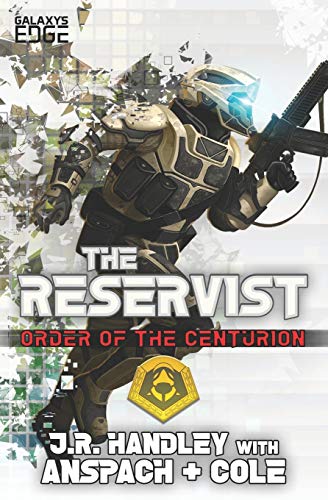 The Reservist: A Galaxy's Edge Stand Alone Novel (Order of the Centurion (Galaxy's Edge), Band 5) von Galaxy's Edge Press
