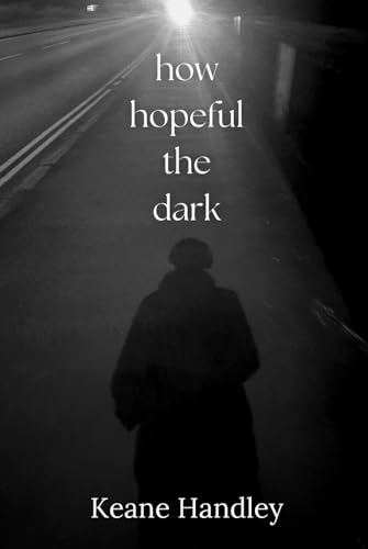 How Hopeful The Dark von Independently published