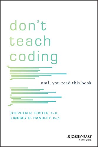 Don't Teach Coding: Until You Read This Book von JOSSEY-BASS
