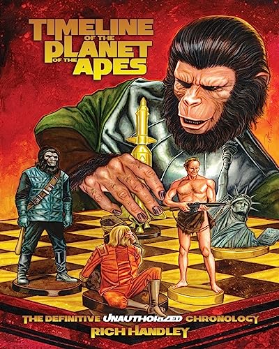 Timeline Of The Planet Of The Apes: The Definitive Chronology von Hasslein Books