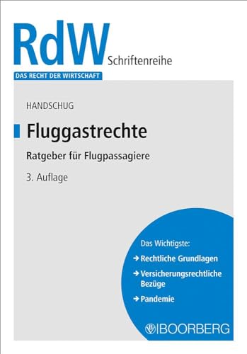 Fluggastrechte: Ratgeber für Flugpassagiere (Das Recht der Wirtschaft) von Boorberg, R. Verlag