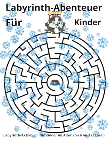 Labirynth-Abenteuer fur Kinder: Labirynth-Aktivbuch fur Kinder im Alter von 6 bis 12 Jahren Labirynth-Abenteuer fur Kinder: Labirynth-Aktivbuch fur Kinder im Alter von 6 bis 12 Jahren von Independently published