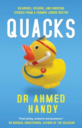 Quacks: Hilarious, Bizarre, and Shocking Stories from a Former Junior Doctor von Cranthorpe Millner Publishers