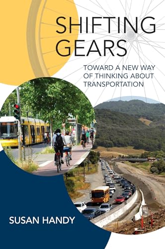 Shifting Gears: Toward a New Way of Thinking about Transportation (Urban and Industrial Environments) von The MIT Press